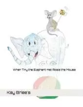 When Tiny the Elephant met Rosie the Mouse