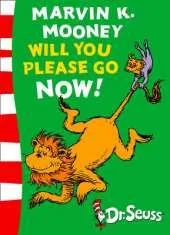 Marvin K. Mooney will you Please Go Now!: Green Back Book