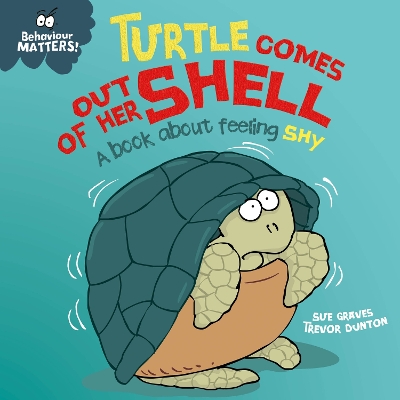 Turtle Comes Out of Her Shell - A book about feeling shy