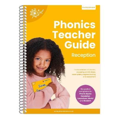 Phonics Teacher Guide Reception: The Foundations of Phonics, Engaging Activity Ideas, Lesson Plans, Progress Tracking and Assessment