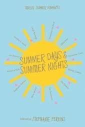 Summer Days and Summer Nights: Twelve Summer Romances