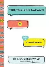 TBH #1: TBH, This Is So Awkward