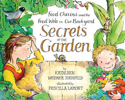 Secrets Of The Garden: Food Chains And The Food Web In Our Backya