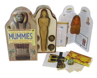 Lift the Lid on Mummies: Unravel the Mysteries of the Egyptian Tombs and Make Your Own Mummy!