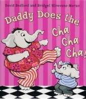 Daddy Does the Cha Cha Cha!