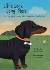 Little Legs, Long Nose: A day with Monty the Miniature Dachshund