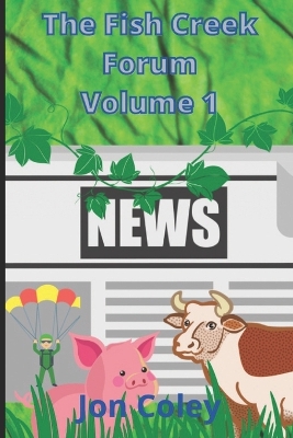 The Fish Creek Forum: Volume 1