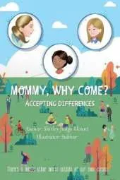 Mommy, Why Come?: Accepting Differences