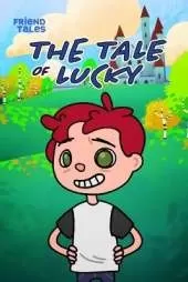 The Tale of Lucky: A FriendTales Story