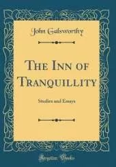 The Inn of Tranquillity: Studies and Essays (Classic Reprint)