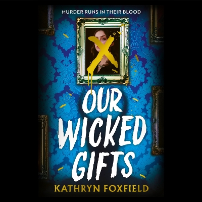 Our Wicked Gifts: The twisty, explosive romantasy thriller!
