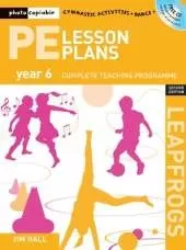 PE Lesson Plans Year 6: Photocopiable gymnastic activities, dance and games teaching programmes