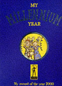 My Millennium Year: A Personal Record of the Year 2000