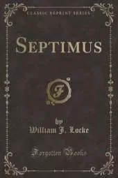Septimus (Classic Reprint)
