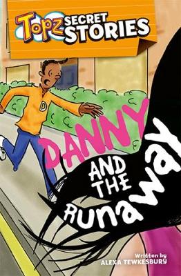 Topz Danny and the Runaway