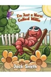 I’m Just a Worm Called Willie