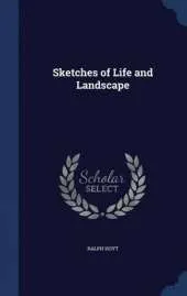 Sketches of Life and Landscape