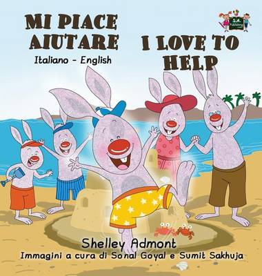 Mi Piace Aiutare I Love to Help: Italian English Bilingual Edition