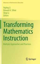 Transforming Mathematics Instruction: Multiple Approaches and Practices