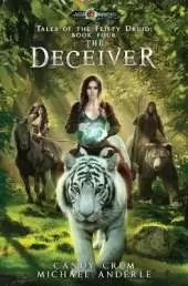The Deceiver: Tales of the Feisty Druid Book 4