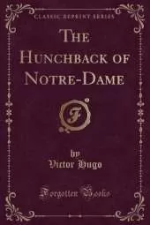 The Hunchback of Notre-Dame (Classic Reprint)