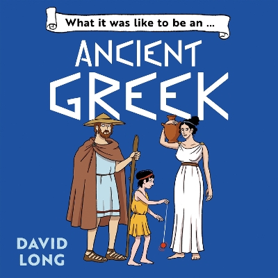 What it was like to be an Ancient Greek