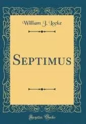 Septimus (Classic Reprint)