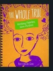The Whole Truth: Writing Fearless Nonfiction