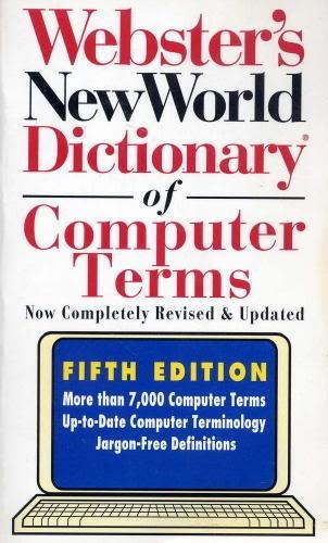 Webster's New World Dictionary of Computer Terms