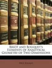 Briot and Bouquet's Elements of Analytical Geometry of Two Dimensions