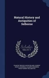 Natural History and Antiquities of Selborne