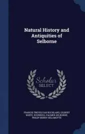 Natural History and Antiquities of Selborne