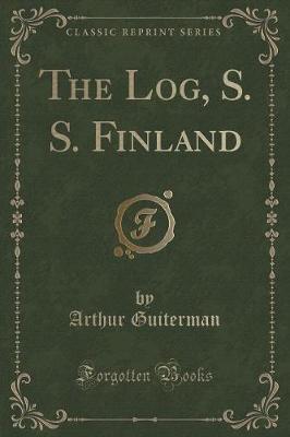 The Log, S. S. Finland (Classic Reprint)