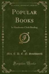 Popular Books: In Handsome Cloth Binding (Classic Reprint)