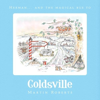 Herman and the Magical Bus to...COLDSVILLE