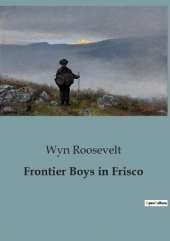 Frontier Boys in Frisco