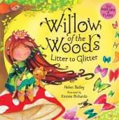 Willow of the Woods: Litter to Glitter