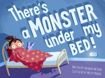 There's a Monster Under My Bed!