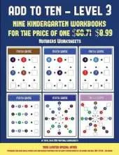 Numbers Worksheets (Add to Ten - Level 3): 30 Full Color Preschool/Kindergarten Addition Worksheets That Can Assist with Understanding of Math
