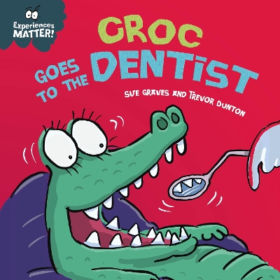 Croc Goes to the Dentist