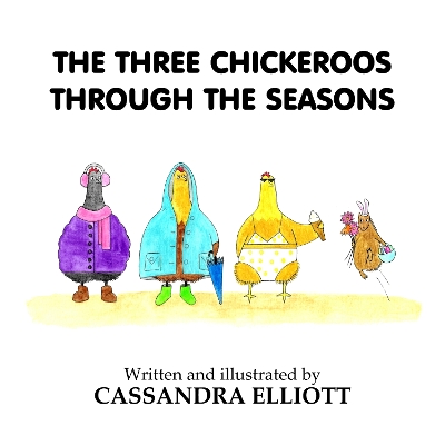The Three Chickeroos Through The Seasons