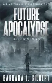 Future Apocalypse: Beginnings