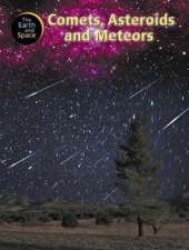The Earth and Space: Comets, Asteroids and Meteors