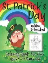 St. Patrick's Day: Coloring Book For Kids.