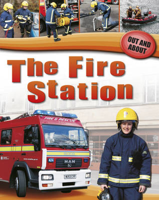 Out and About: The Fire Station