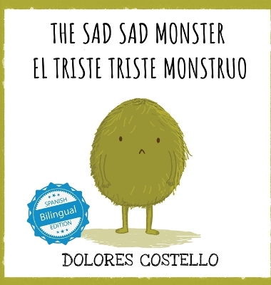 The Sad, Sad Monster / El triste triste monstruo