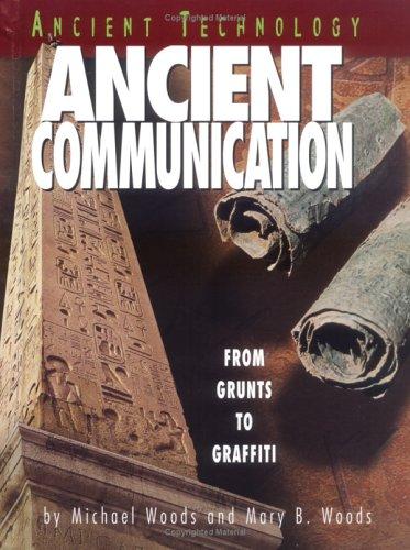 Ancient Communication: Ancient Technology Series