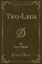 Two-Legs (Classic Reprint)
