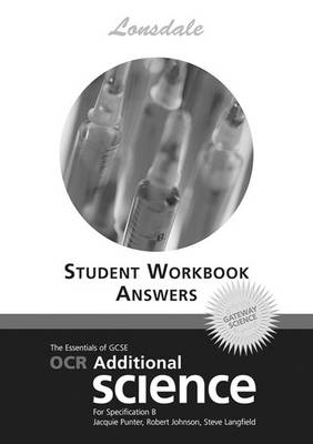 OCR Gateway Additional Science: Workbook Answers (2012 Exams Only)