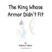 The King Whose Armor Didn't Fit